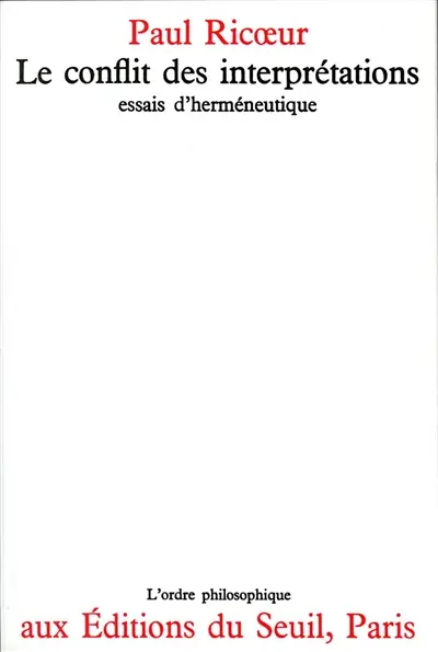 Le conflit des interprétations : essais d'herméneutique