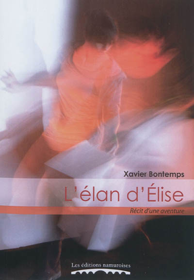 L'élan d'Elise : roman d'une aventure