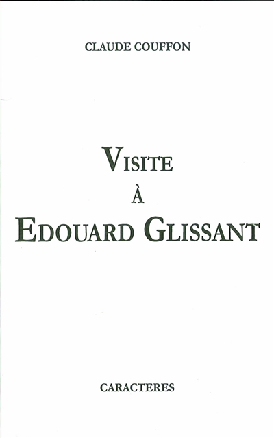 Visite à Edouard Glissant