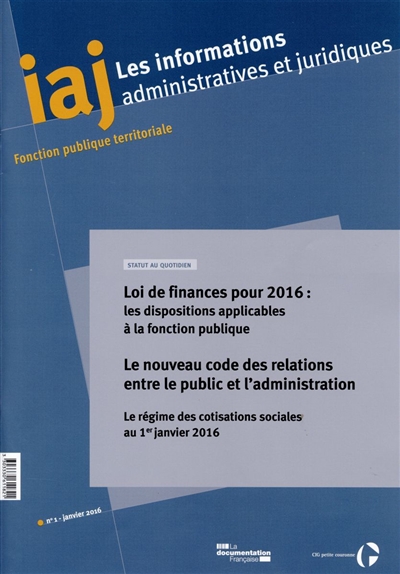 Informations administratives et juridiques, n° 1 (2016). Loi de finances pour 2016 : les dispositions applicables à la fonction publique