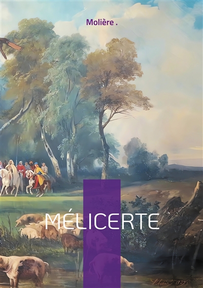 Mélicerte : Comédie...