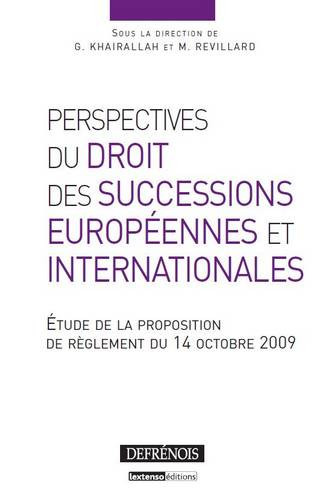 Perspectives du droit des successions européennes et internationales : étude de la proposition du règlement du 14 octobre 2009