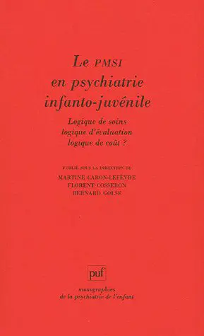 Le PMSI en psychiatrie juvéno-infantile : logique de soin, logique d'évaluation et logique de coût ?