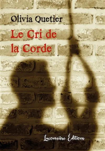 Le Cri de la Corde : Roman