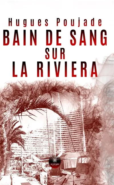 Bain de sang sur la Riviera