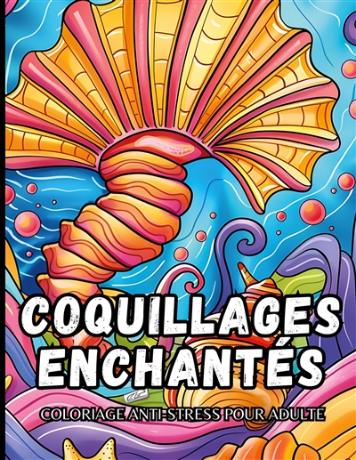 Coquillages enchantés :...
