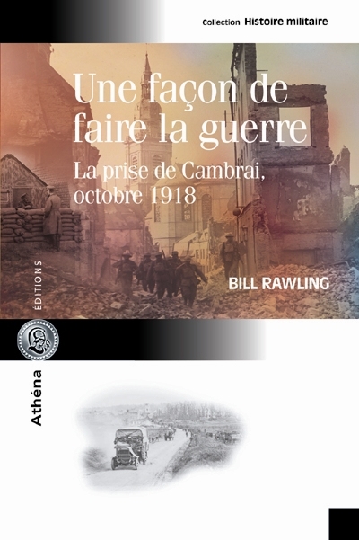 Une façon de faire la guerre : la prise de Cambrai, octobre 1918