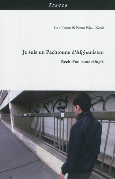 Je suis un Pachtoune d'Afghanistan : récit d'un jeune réfugié