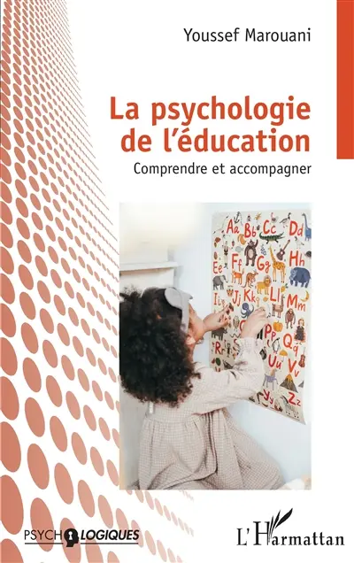 La psychologie de l'éducation : comprendre et accompagner