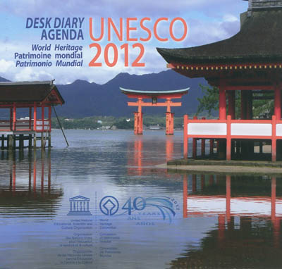 Unesco 2012 : agenda : patrimoine mondial. desk diary : world heritage. Agenda : patrimonio mundial