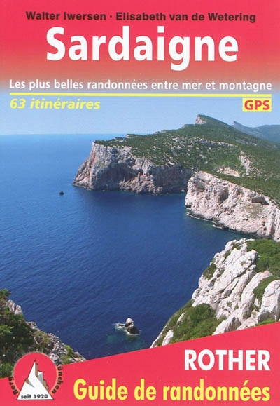 Sardaigne : 63 randonnées choisies sur le littoral et en montagne