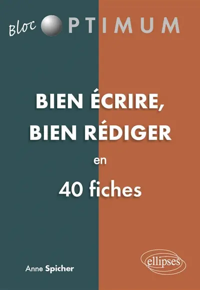 Bien écrire, bien rédiger en 40 fiches