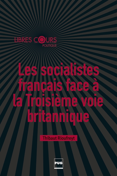 Les socialistes français face à la troisième voie britannique : vers un social-libéralisme à la française : 1997-2015