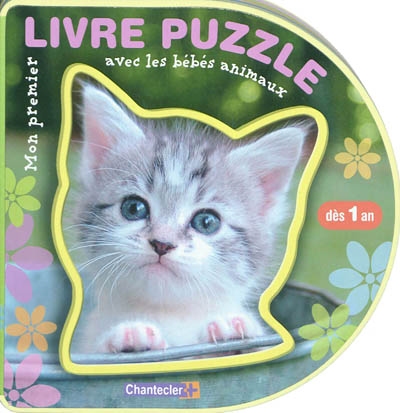 Mon premier livre puzzle avec les bébés animaux : dès 1 an