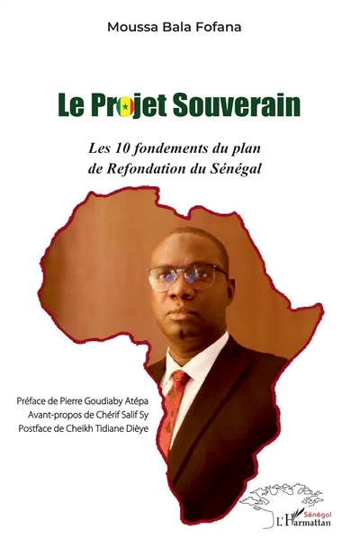 Le projet souverain : les 10 fondements du plan de refondation du Sénégal