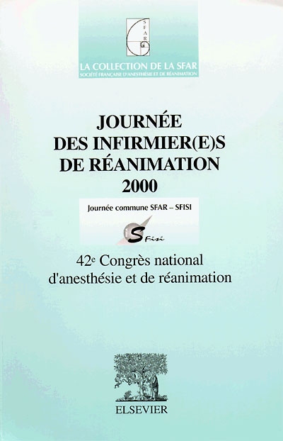 Journée des infirmier(e)s de réanimation 2000 : journée commune SFAR-SFISI