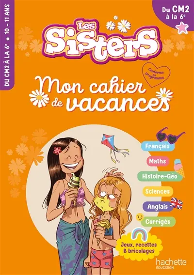Les sisters, du CM2 à la 6e : mon cahier de vacances