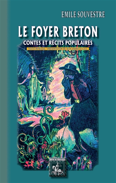 Le foyer breton : contes et récits populaires : texte intégral
