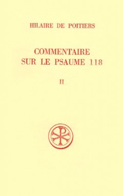 Commentaire sur le psaume 118. Vol. 2
