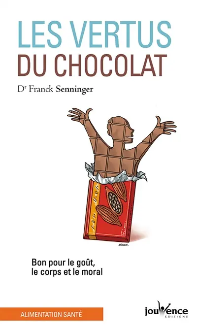 Les vertus du chocolat : bon pour le goût, le corps et le moral