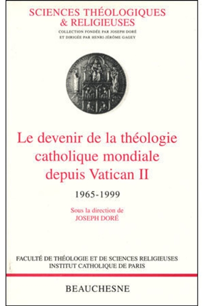 Le devenir de la théologie catholique mondiale depuis le concile Vatican II 1965-1999