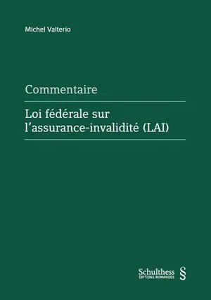 Loi fédérale sur l'assurance-invalidité (LAI) : commentaire
