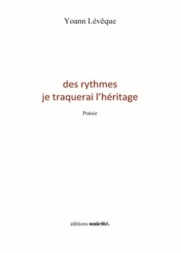 Des rythmes je traquerai l’héritage
