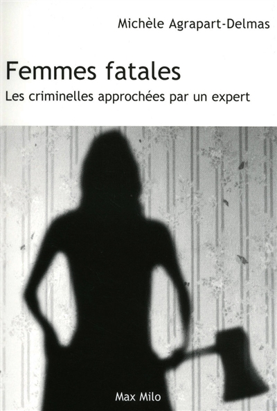 Femmes fatales : les criminelles approchées par un expert