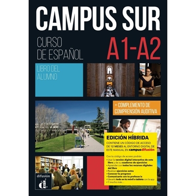 Campus sur, curso de espanol, A1-A2 : libro del alumno + complemento de comprension auditiva : edicion hibrida