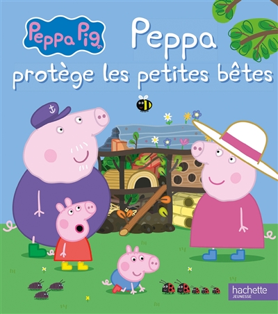 Peppa Pig. Peppa protège les petites bêtes