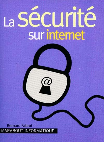 La sécurité sur l'Internet