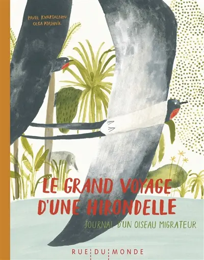 Le grand voyage d'une hirondelle : journal d'un oiseau migrateur