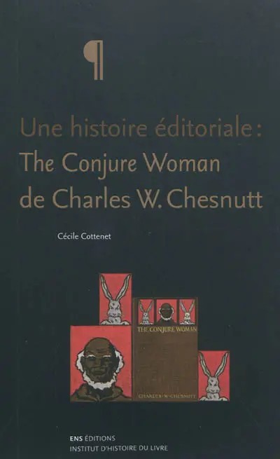 Une histoire éditoriale : The conjure woman de Charles W. Chesnutt