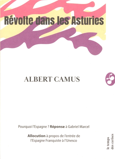 Révolte dans les Asturies. Pourquoi l'Espagne ? : réponse à Gabriel Marcel. Allocution à propos de l'entrée de l'Espagne franquiste à l'Unesco