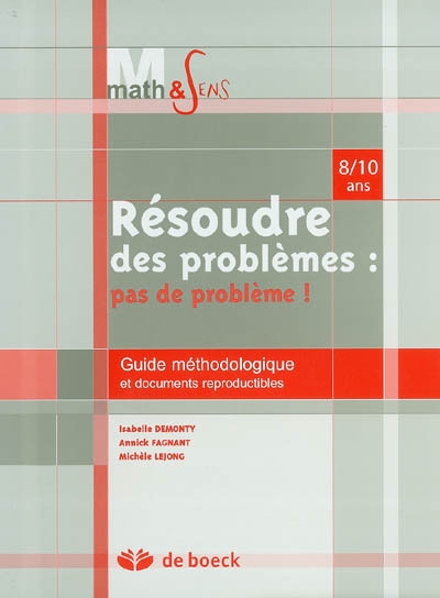 Résoudre des problèmes : pas de problème !, 8-10 ans : guide méthodologique et documents reproductibles