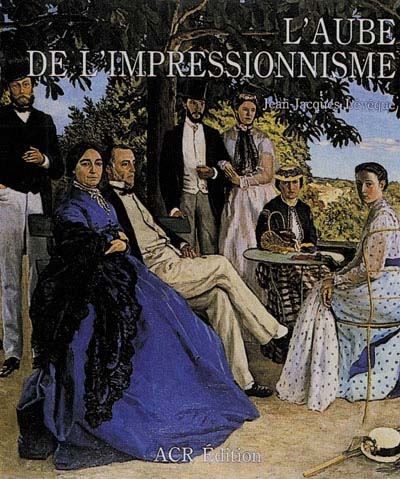 L'Aube de l'impressionnisme