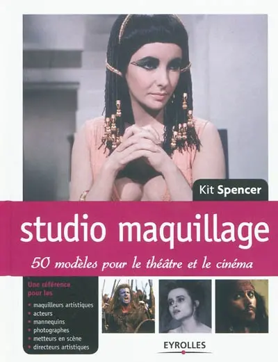 Studio maquillage : 50 modèles pour le théâtre et le cinéma
