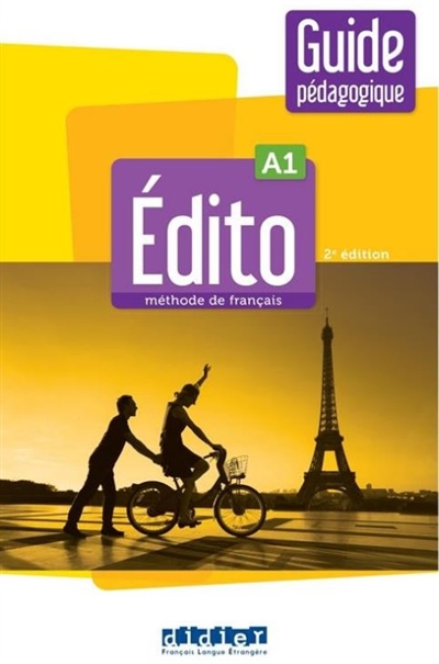 Edito, méthode de français, A1 : guide pédagogique