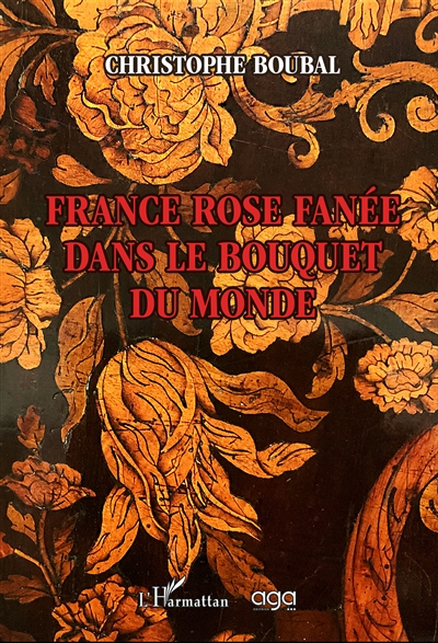 France rose fanée dans le bouquet du monde : poèmes du 21e siècle