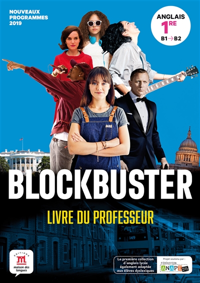 Blockbuster, anglais 1re, B1, B2 : livre du professeur : nouveaux programmes 2019