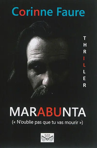 Marabunta : n'oublie pas que tu vas mourir : thriller