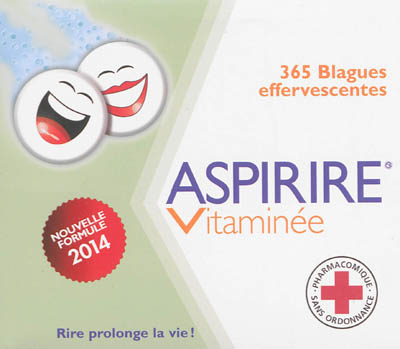 Aspirire vitaminée : 365 blagues effervescentes : nouvelle formule 2014