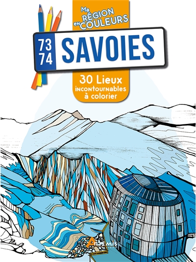 Savoies : 30 lieux incontournables à colorier