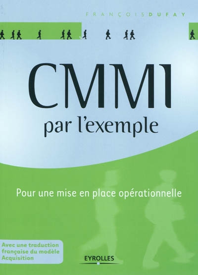 CMMi : par l'exemple : pour une mise en place opérationnelle