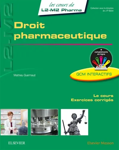 Droit pharmaceutique : le cours, exercices corrigés