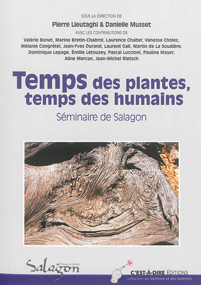 Temps des plantes, temps des humains : actes du séminaire organisé du 10 au 11 octobre 2013 à Forcalquier