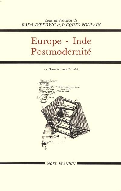 Europe-Inde-postmodernité : pensée orientale et pensée occidentale : actes du Colloque de Céret, 15-22 septembre 1991