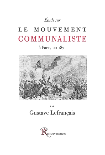 Étude sur le mouvement communaliste : à Paris, en 1871