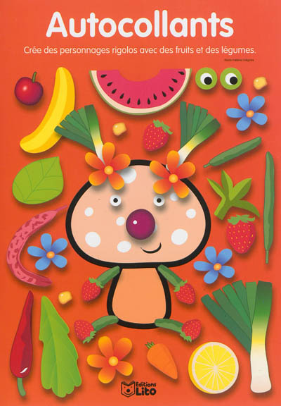 Le champignon à couettes : autocollants : crée des personnages rigolos avec des fruits et des légumes