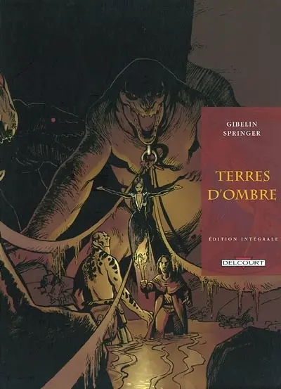 Terres d'ombre : édition intégrale